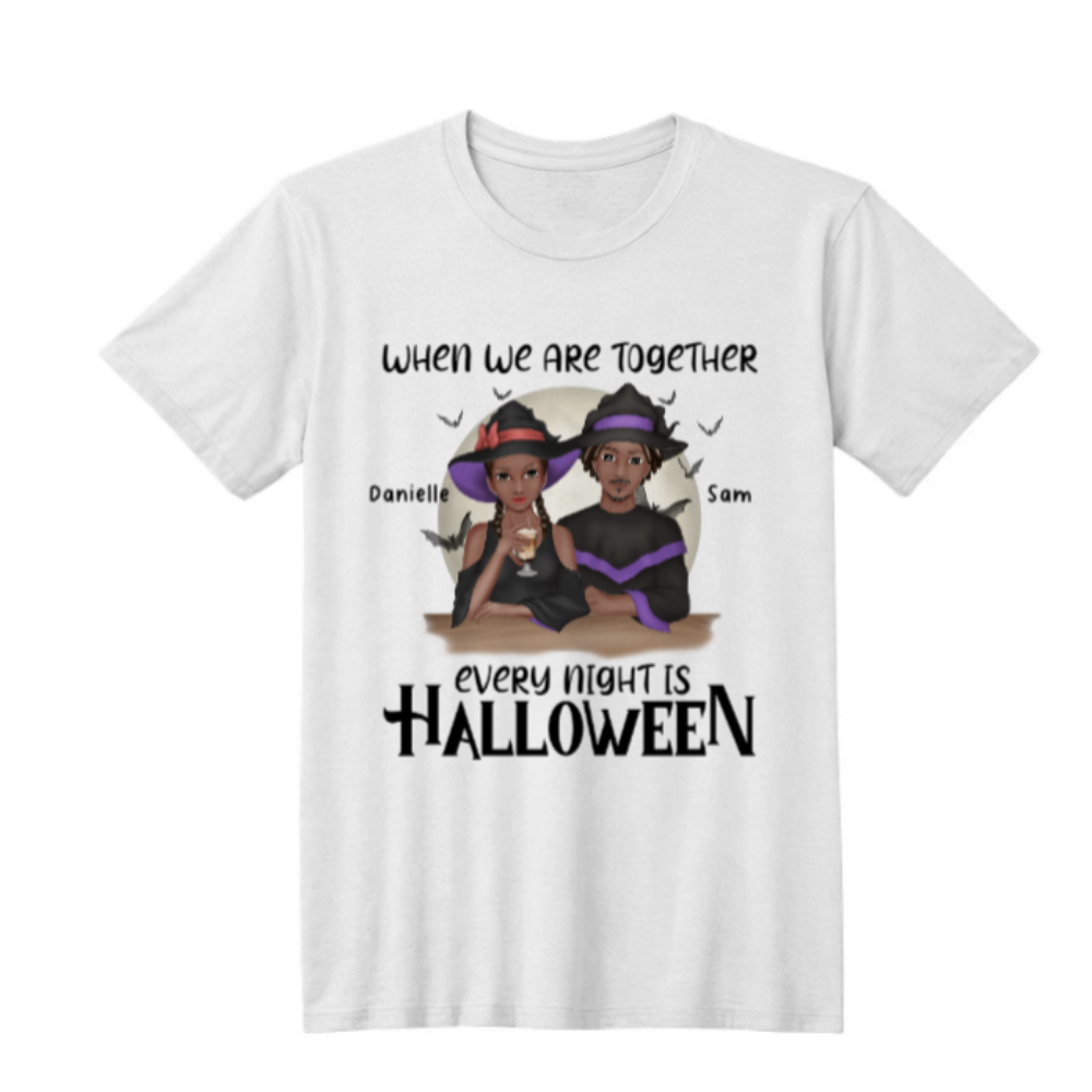 Every Night is Halloween| Personalized Unisex T-Shirt Front Print| Couples| Husband and Wife| Soulmate| Partners