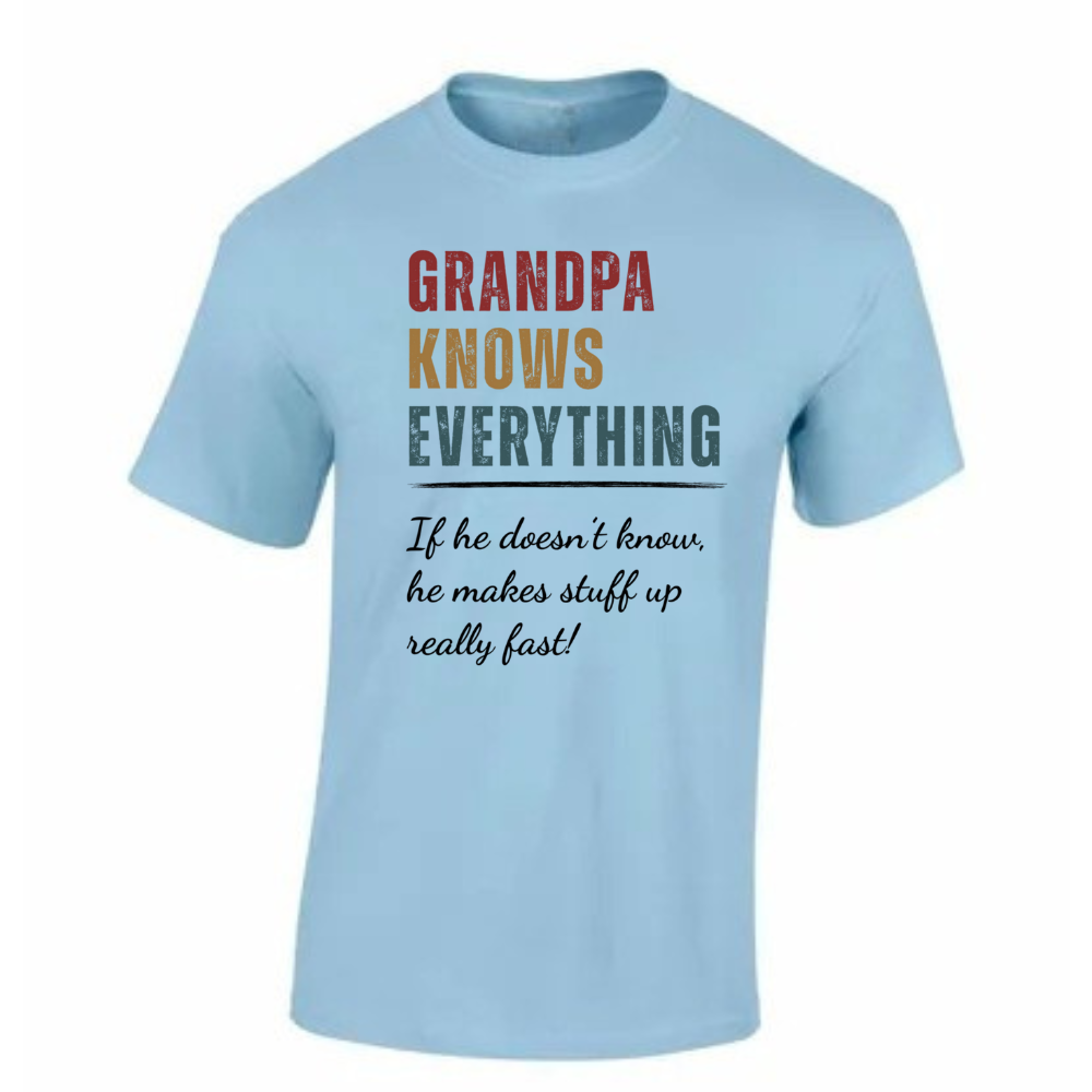 "Grandpa Knows Everything (Or Makes It Up!)" Funny Custom T-Shirt for Grandpa, Dad, Papa & More – Perfect Father’s Day Gift