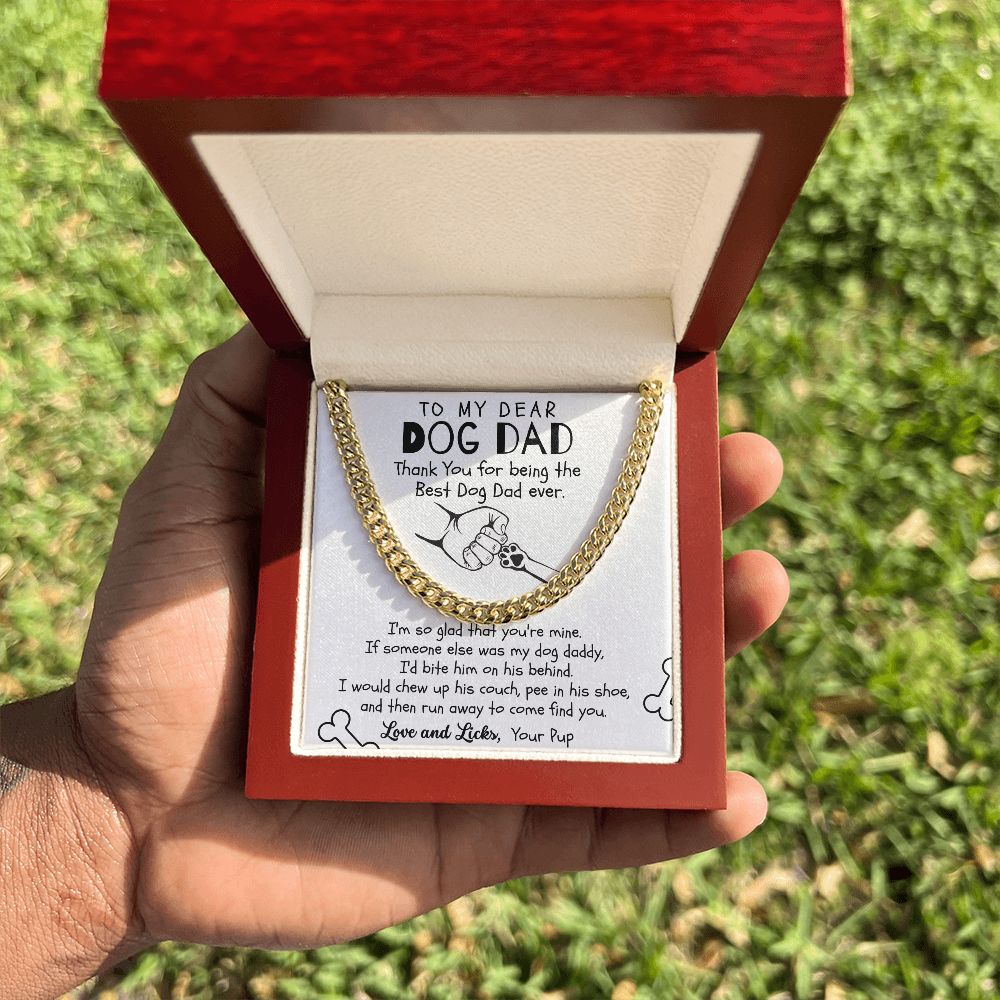 To My Dog Dad-I'm So Glad That Your Mine- Cuban Chain Necklace