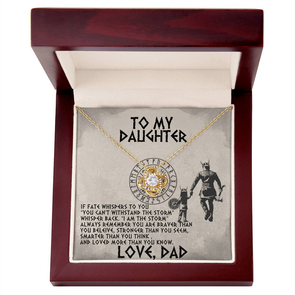 DAUGHTER-You are the Storm, Gift for Daughter from Dad, Daughter Necklace, Viking Style Love Knot Necklace, Vintage Necklace Dad To My Daughter From Dad