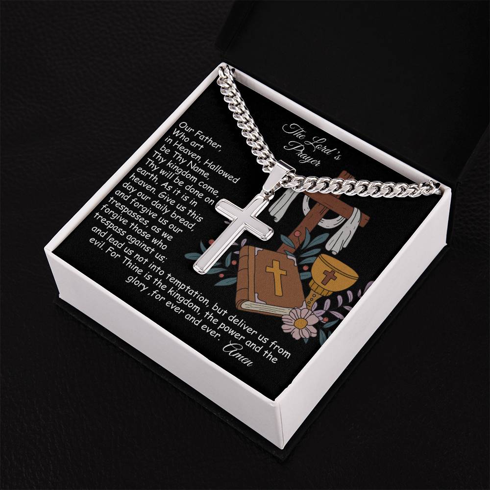The Lord's Prayer-Our Father-Cuban Chain with Artisan Cross Necklace
