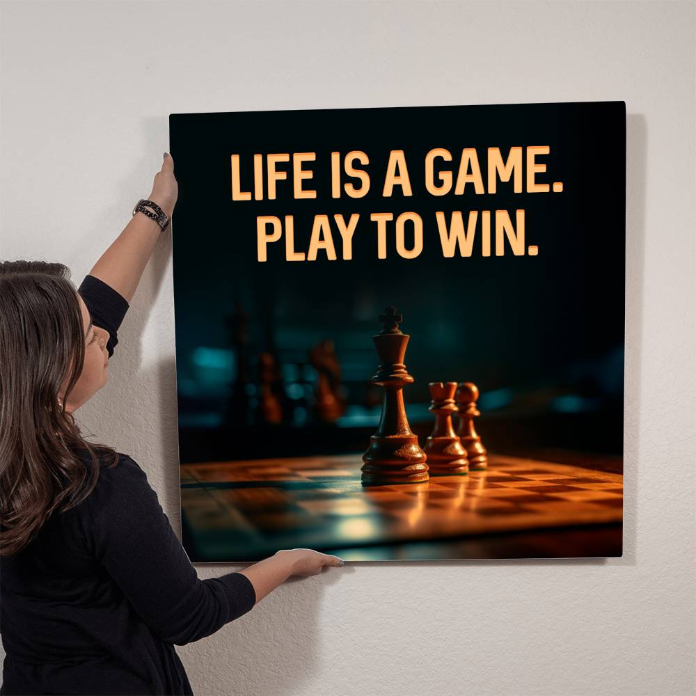 Life Is A Game- Play To Win- High Glass Metal Print-Wall Decor