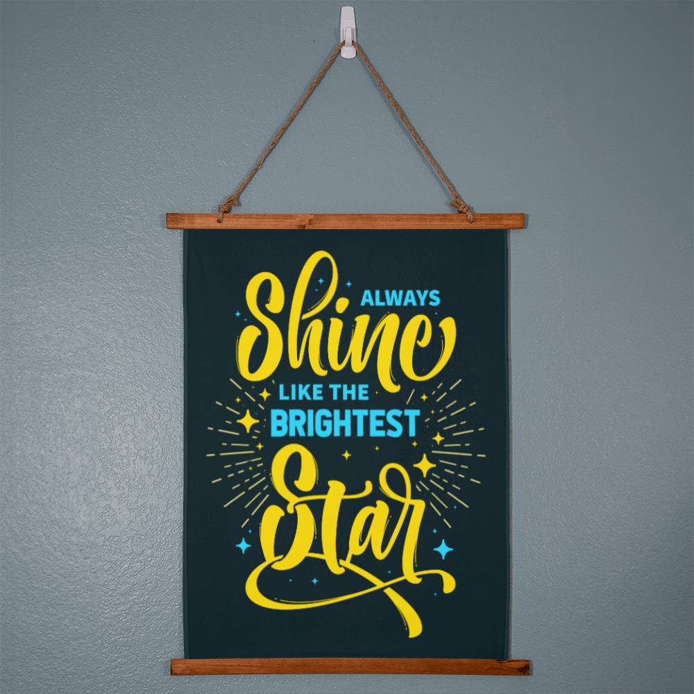 Always Shine Like The Brightest Star- Wood Framed Wall Tapestry