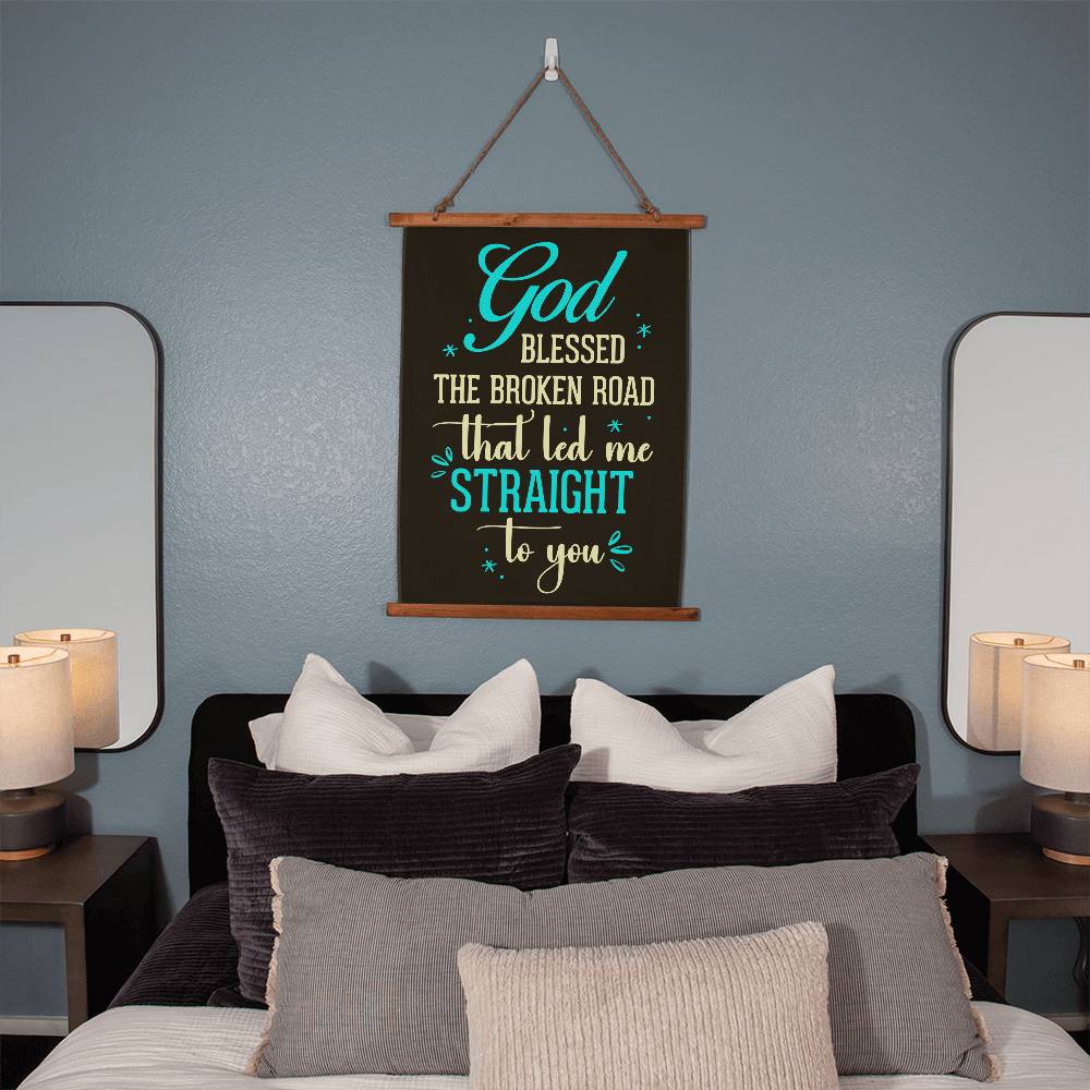 God Blessed The Broken Road- Wood Framed Wall Tapestry