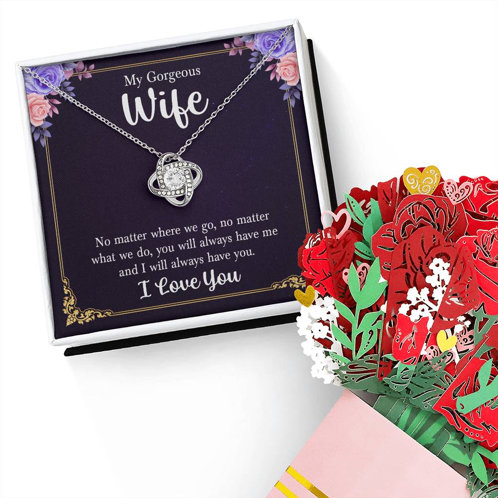 To My Gorgeous Wife - Always Have Me- Love Knot Necklace and Sweet Devotion Flower Gift Set