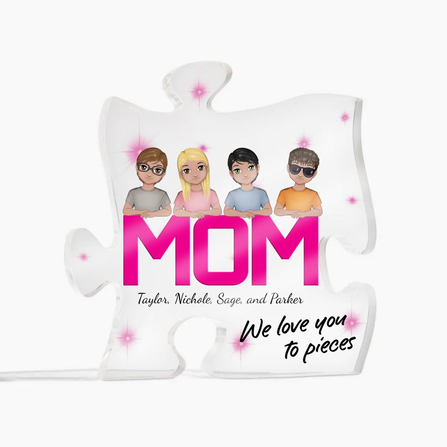 Mom-We Love You To Pieces- Personalized Acrylic Puzzle Piece