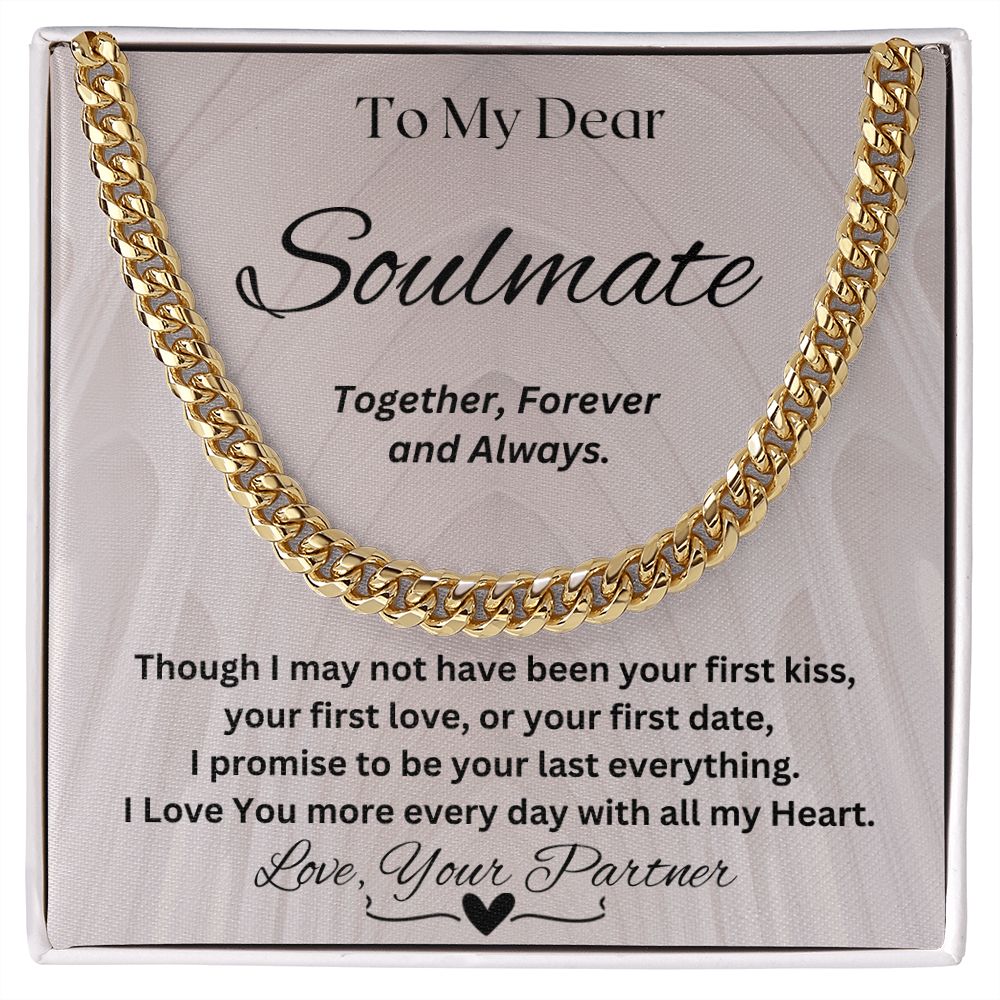 Gift For Soulmate-I Promise To Be Your Last Everything- Cuban Chain Necklace