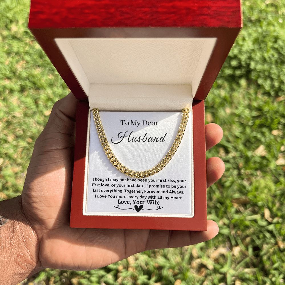 Gift For My Husband-I Promise To Be Your Last Everything- Cuban Chain Necklace