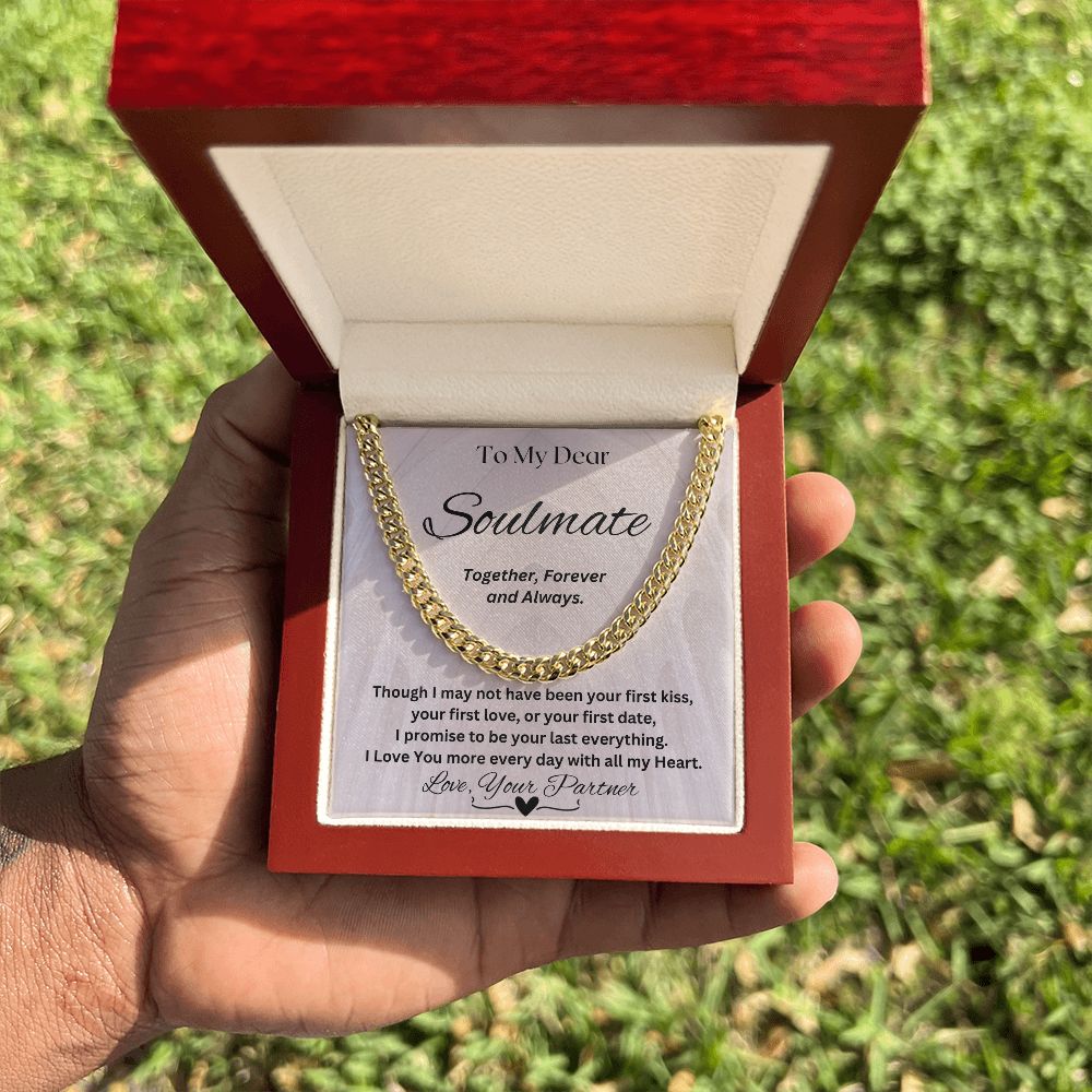 Gift For Soulmate-I Promise To Be Your Last Everything- Cuban Chain Necklace