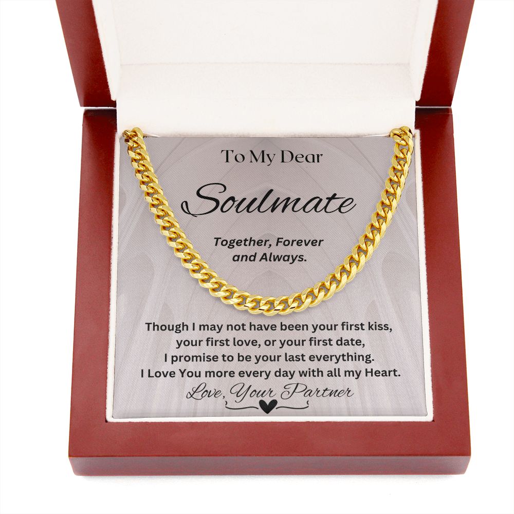 Gift For Soulmate-I Promise To Be Your Last Everything- Cuban Chain Necklace