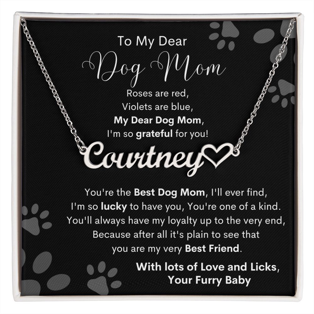 Gift For Mom- Best Dog Mom Ever- Heart Name Necklace