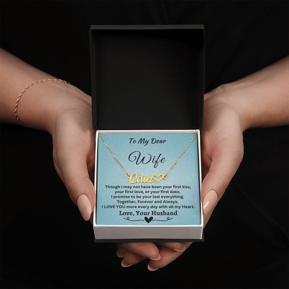 Gift For Wife - I Promise To Be Your Last Everything- Personalized Name Necklace