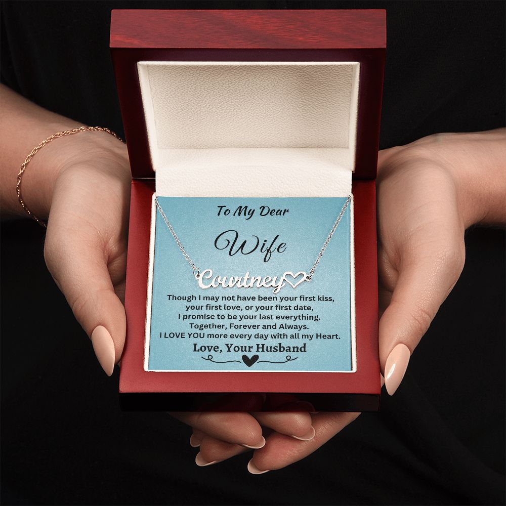 Gift For Wife - I Promise To Be Your Last Everything- Personalized Name Necklace