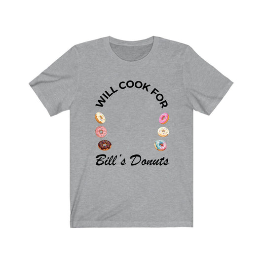 XXX- Will Cook for Bill's Unisex Jersey Short Sleeve Tee