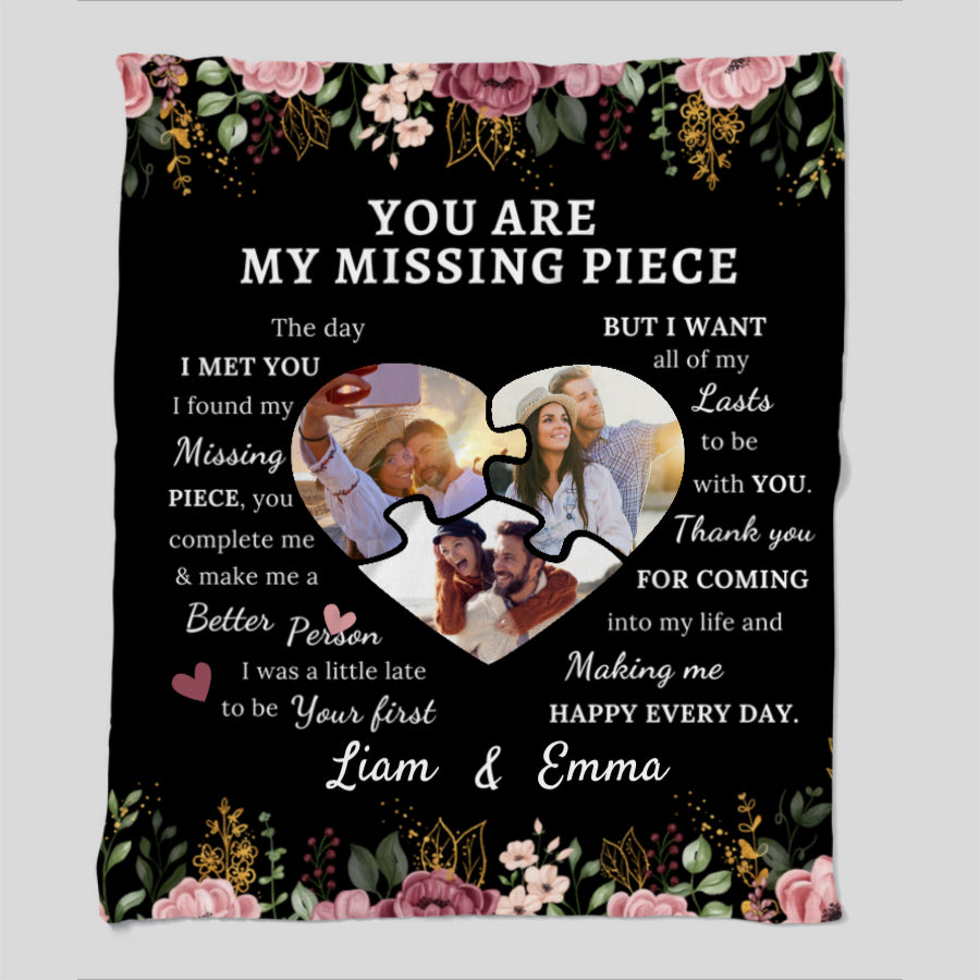 You Are My Missing Piece - Personalized Custom Blanket-50 x 60 -Upload Image, Gift For Couple, Husband Wife, Anniversary, Engagement, Wedding, Marriage Gift, Christmas Gift