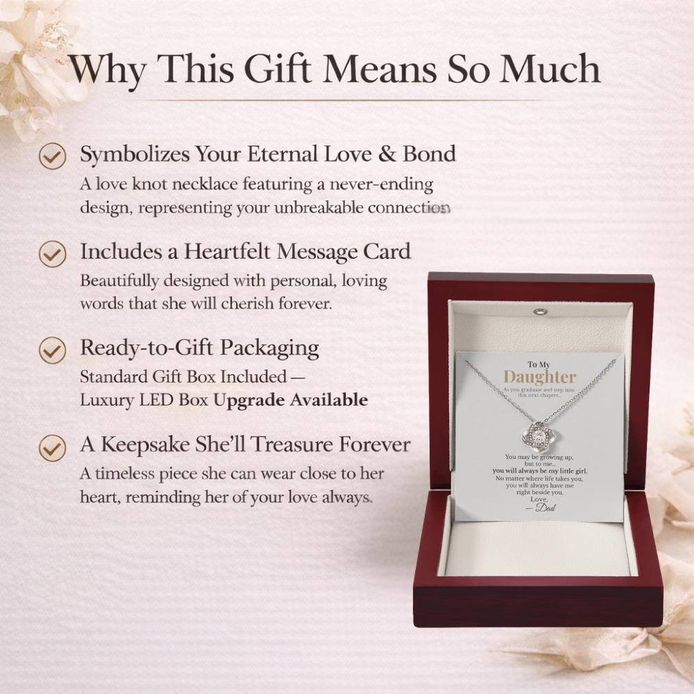 To My Daughter Graduation Gift from Dad – Love Knot Necklace – You'll Always Be My Little Girl