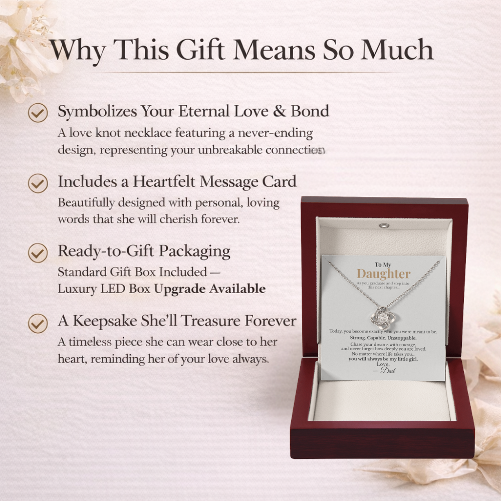 To My Daughter Graduation Gift from Dad – Strong. Capable. Unstoppable. – Love Knot Necklace