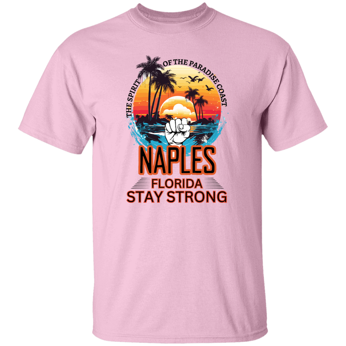 NAPLES FL Stay Strong- T-Shirt