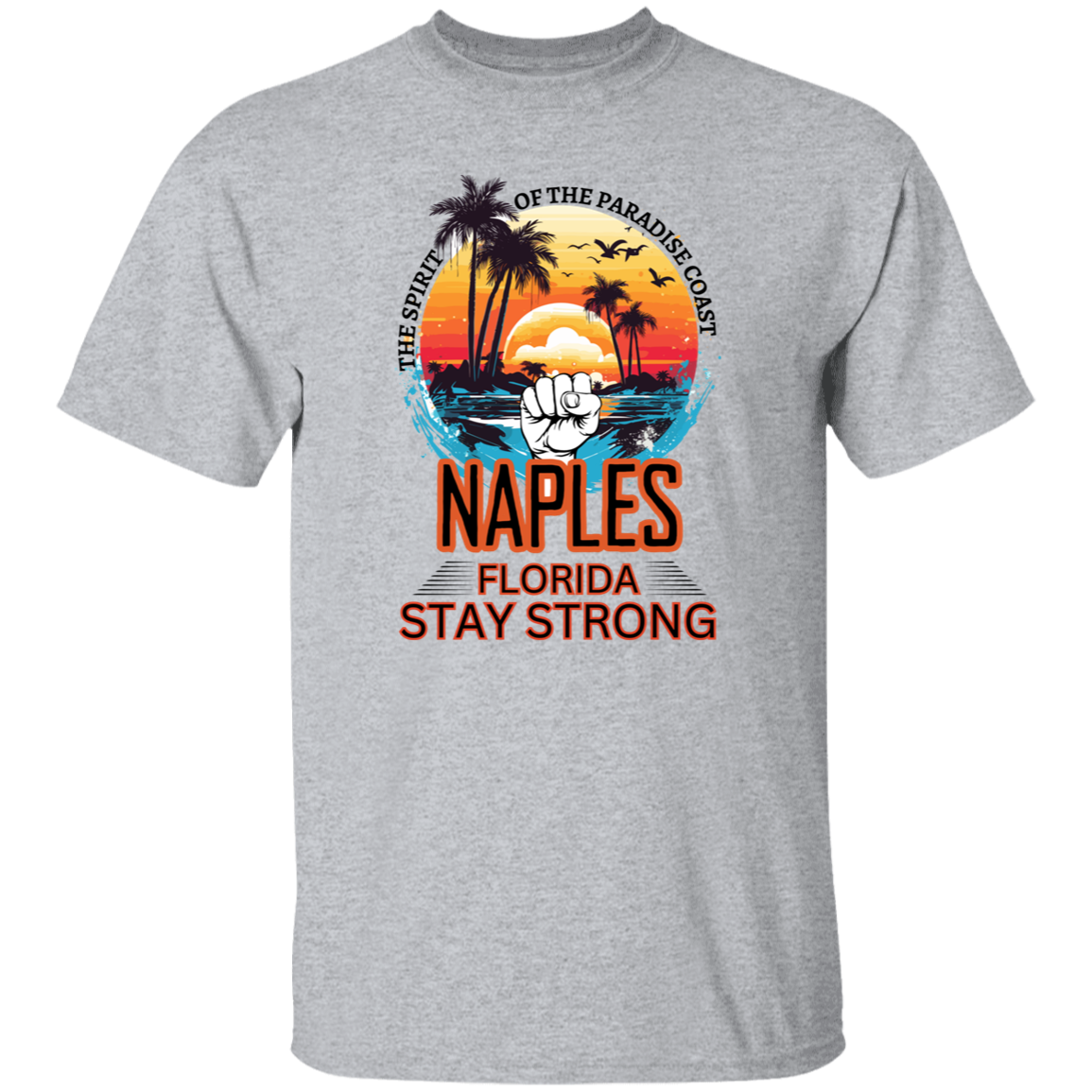 NAPLES FL Stay Strong- T-Shirt