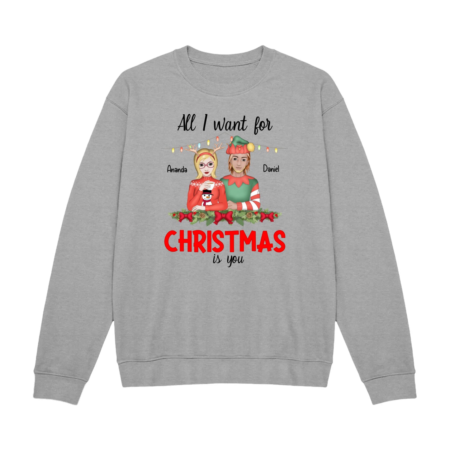 Personalized "All I Want for Christmas is You" Unisex Crewneck Sweatshirt| Funny Christmas Matching Shirts For Couple| Xmas Party Couple sweatshirt| Husband Wife Christmas Shirt| Boyfriend Girlfriend Shirt