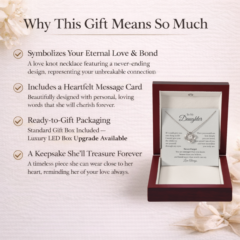 To My Daughter – If I Could Give You One Thing in Life | Love Knot Necklace Gift from Mom or Dad