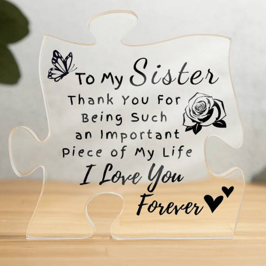 Puzzle Piece Acrylic Plaque for Sister/Mom/Dad/Bestie/Daughter/Grandma/Wife