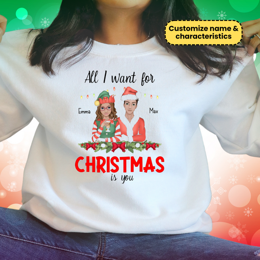 Personalized "All I Want for Christmas is You" Unisex Crewneck Sweatshirt| Funny Christmas Matching Shirts For Couple| Xmas Party Couple sweatshirt| Husband Wife Christmas Shirt| Boyfriend Girlfriend Shirt