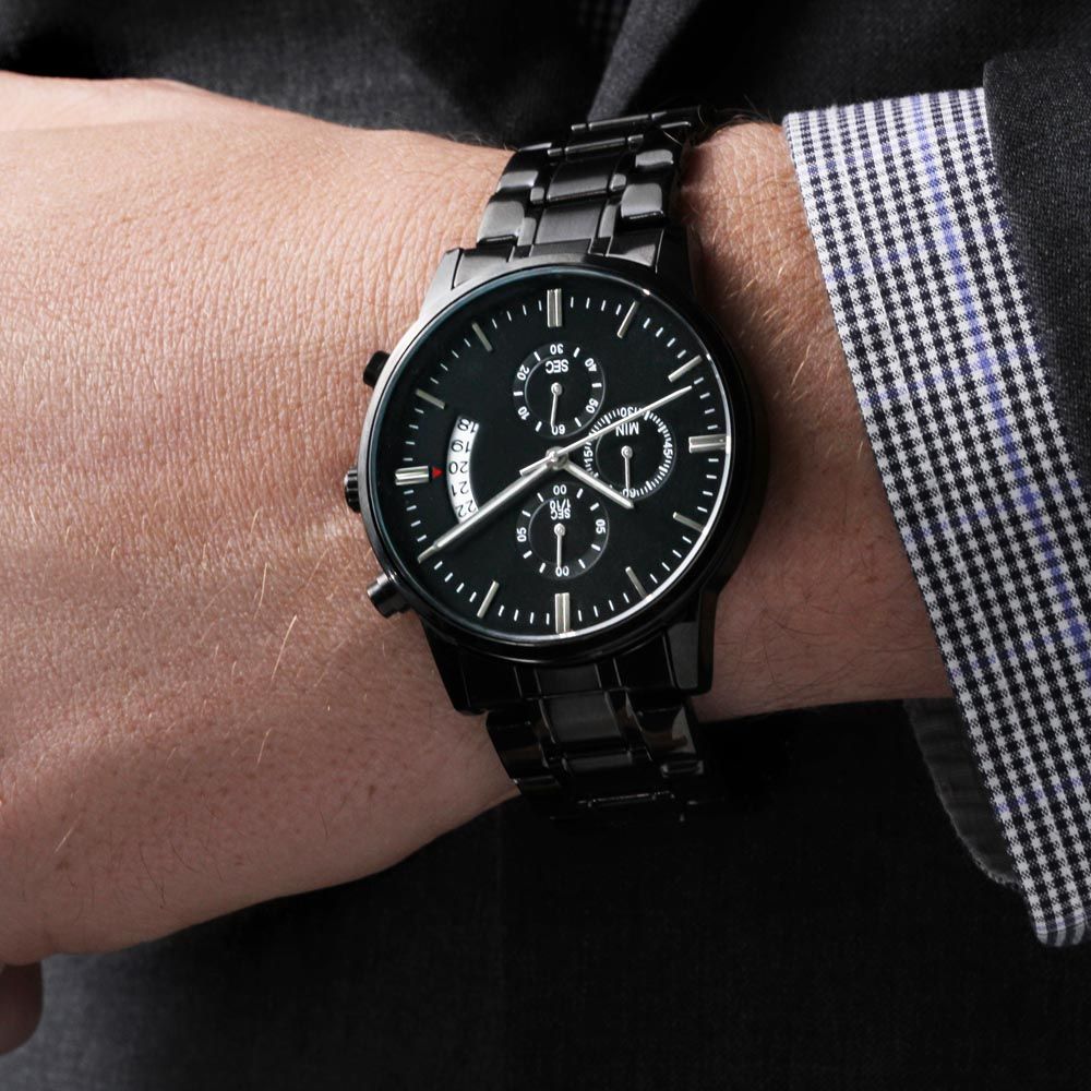 GIFT To Dad-You Are The World- Black Chronograph Watch