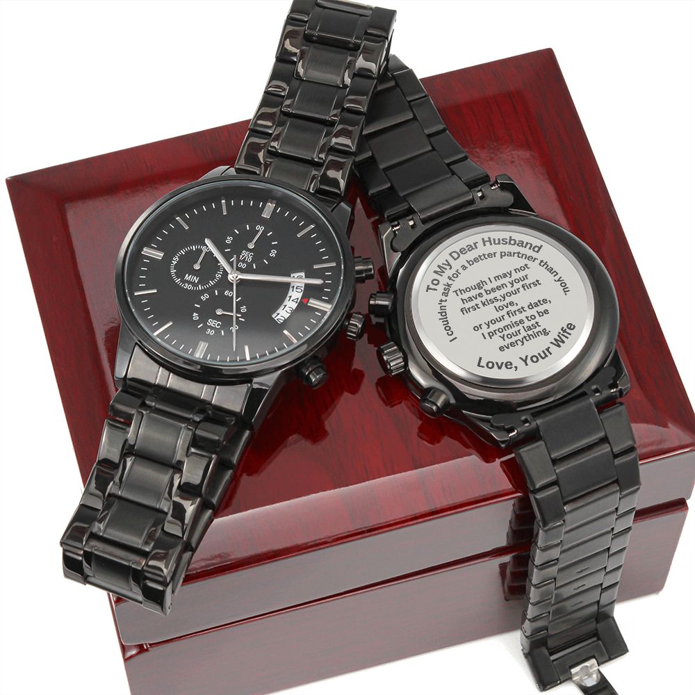 Gift For Husband-I Promise To Be Your Last Everything-Engraved Watch