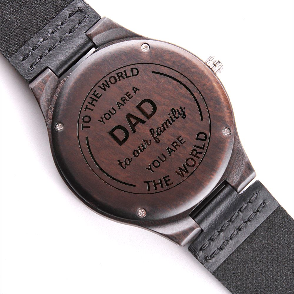Gift For Dad-You Are The World- Engraved Wooden Watch