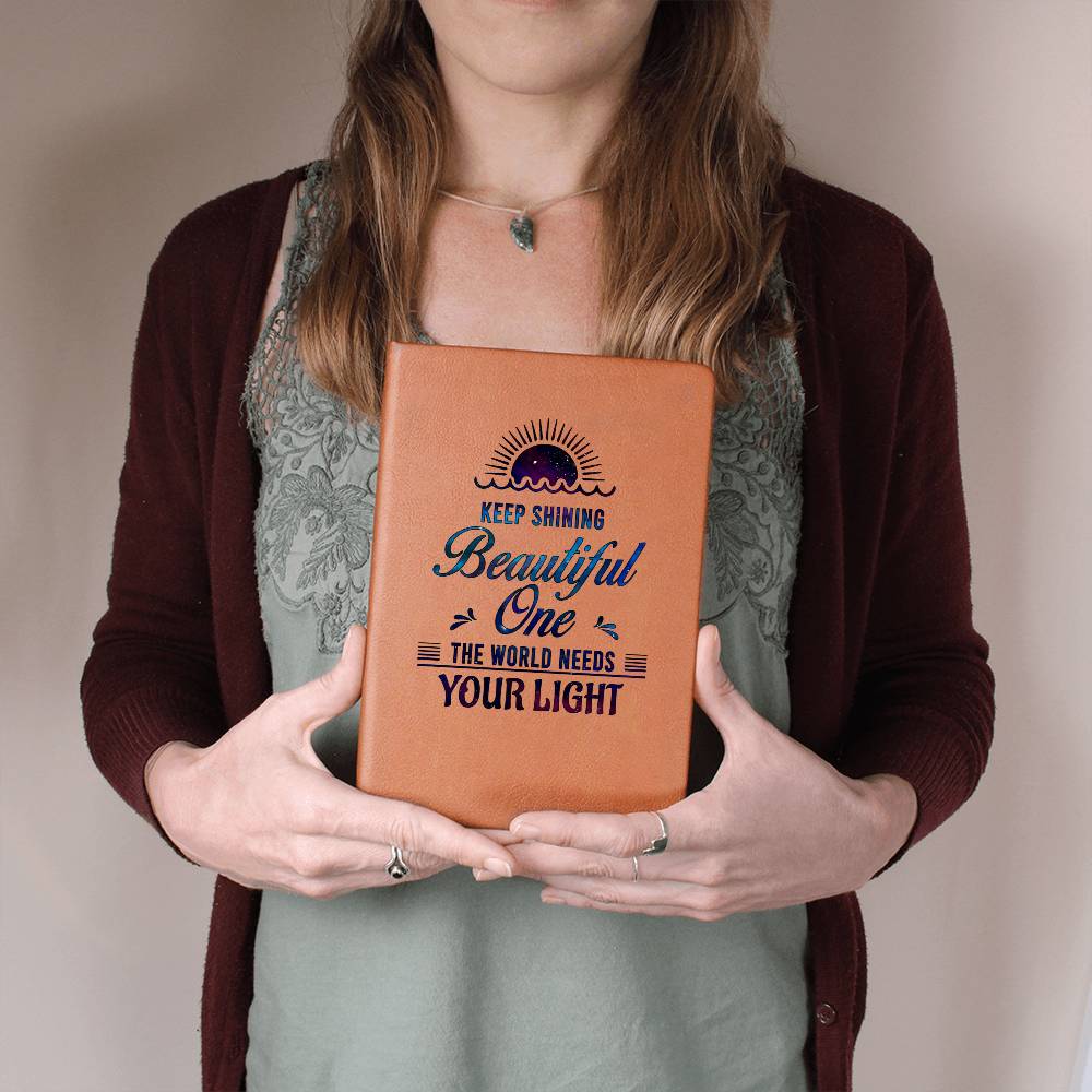 Keep Shining Beautiful One- Graphic Leather Journal