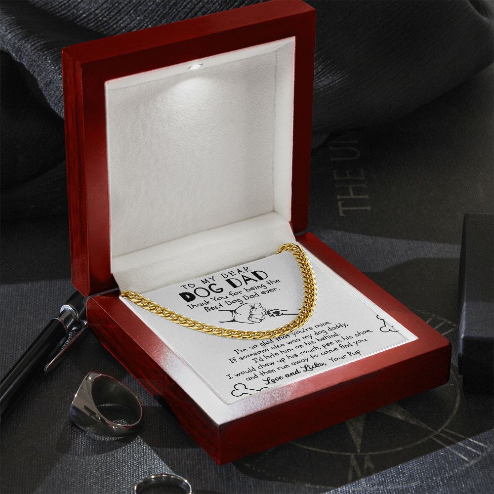 To My Dog Dad-I'm So Glad That Your Mine- Cuban Chain Necklace