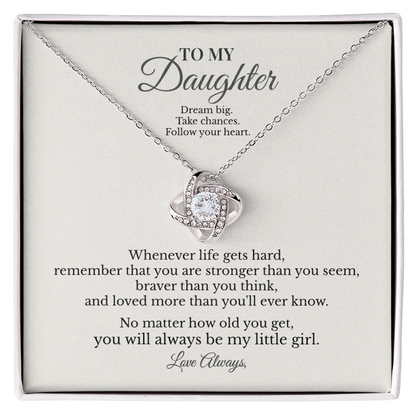 To My Daughter – You Will Always Be My Little Girl | Love Knot Necklace
