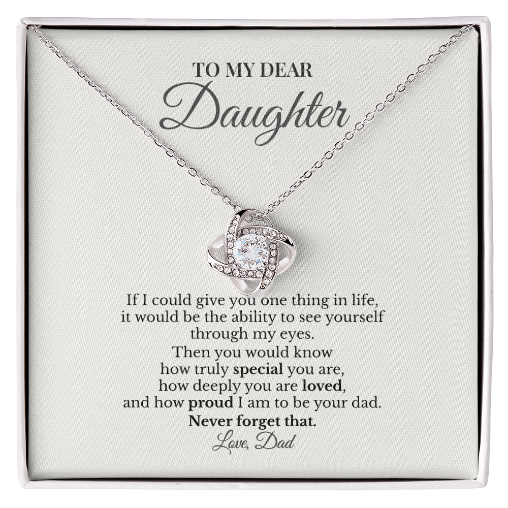 To My Dear Daughter – If I Could Give You One Thing in Life | Love Knot Necklace