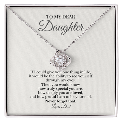 To My Dear Daughter – If I Could Give You One Thing in Life | Love Knot Necklace