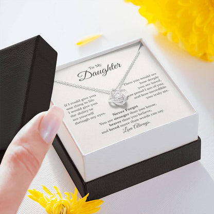 To My Daughter – If I Could Give You One Thing in Life | Love Knot Necklace Gift from Mom or Dad