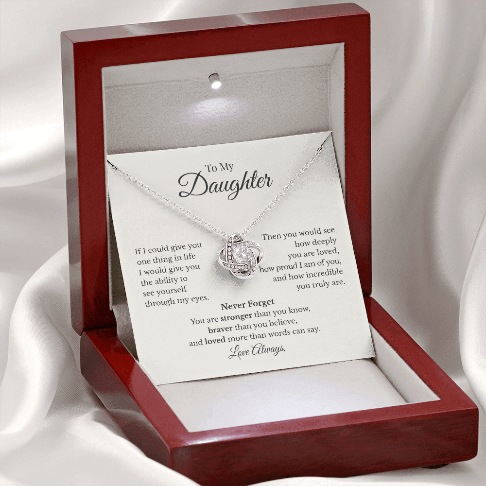 To My Daughter – If I Could Give You One Thing in Life | Love Knot Necklace Gift from Mom or Dad