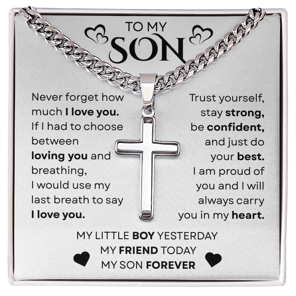 To My Son | Never Forget |  Cuban Chain with Artisan Cross Necklace