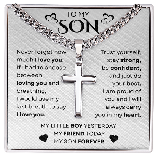 To My Son | Never Forget |  Cuban Chain with Artisan Cross Necklace