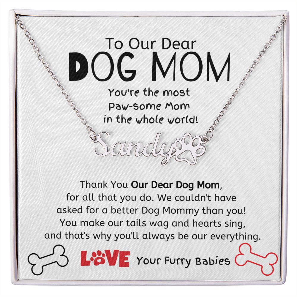 Gift For Dog Mom-You Make Our Tails Wag - Personalized Paw Print Name Necklace