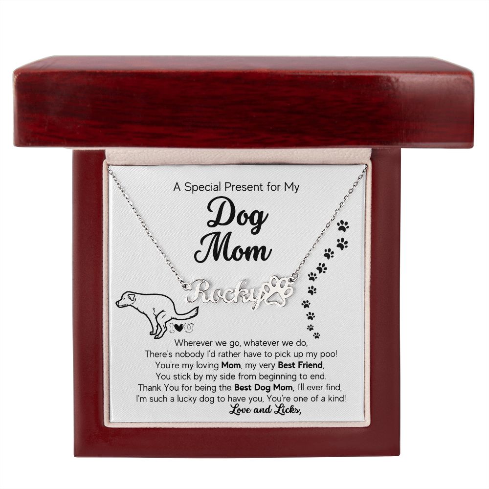 Gift To Dog Mom Personalized Name Necklace- There's nobody I'd rather have to pick up my poo!