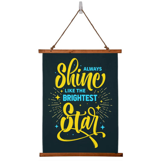 Always Shine Like The Brightest Star- Wood Framed Wall Tapestry