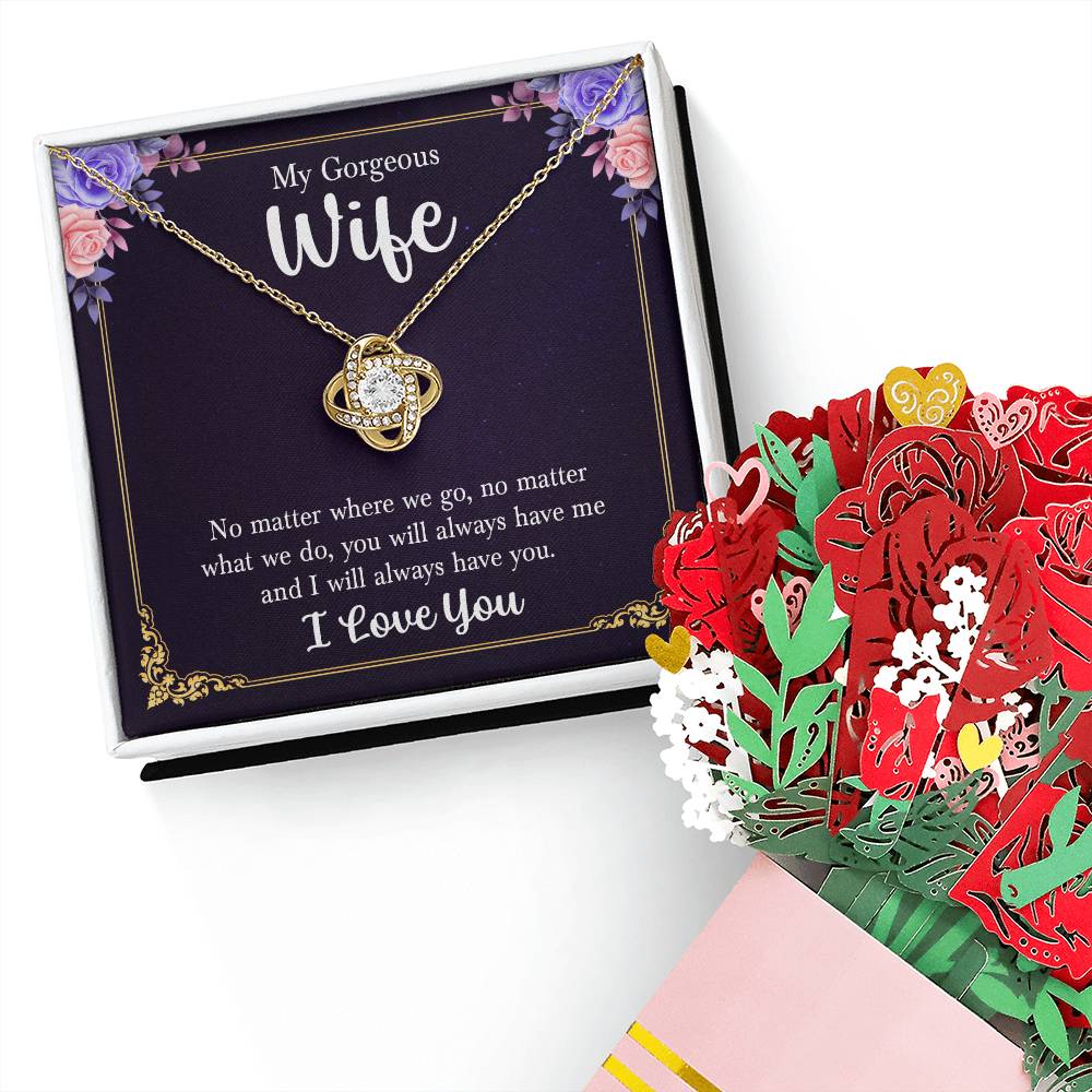 To My Gorgeous Wife - Always Have Me- Love Knot Necklace and Sweet Devotion Flower Gift Set