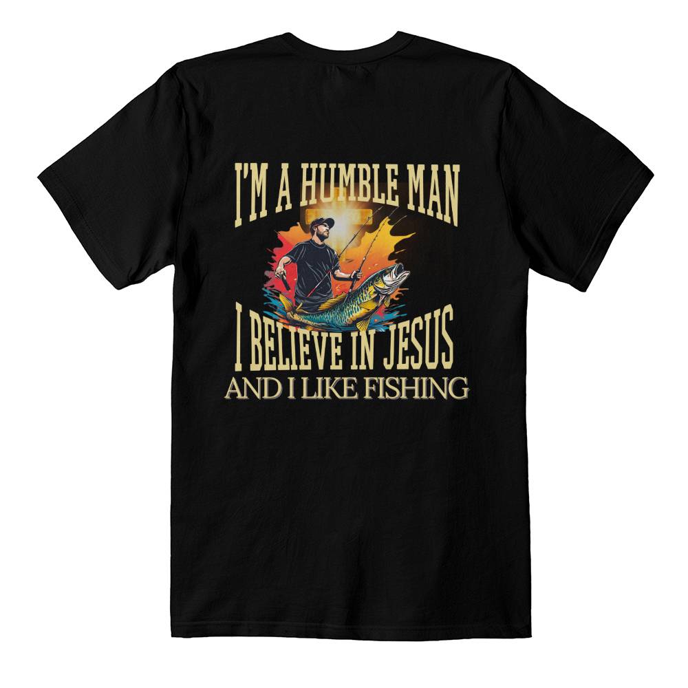 Fishing with Jesus-I Am a Humble Man-T- Shirt Black-Back Print