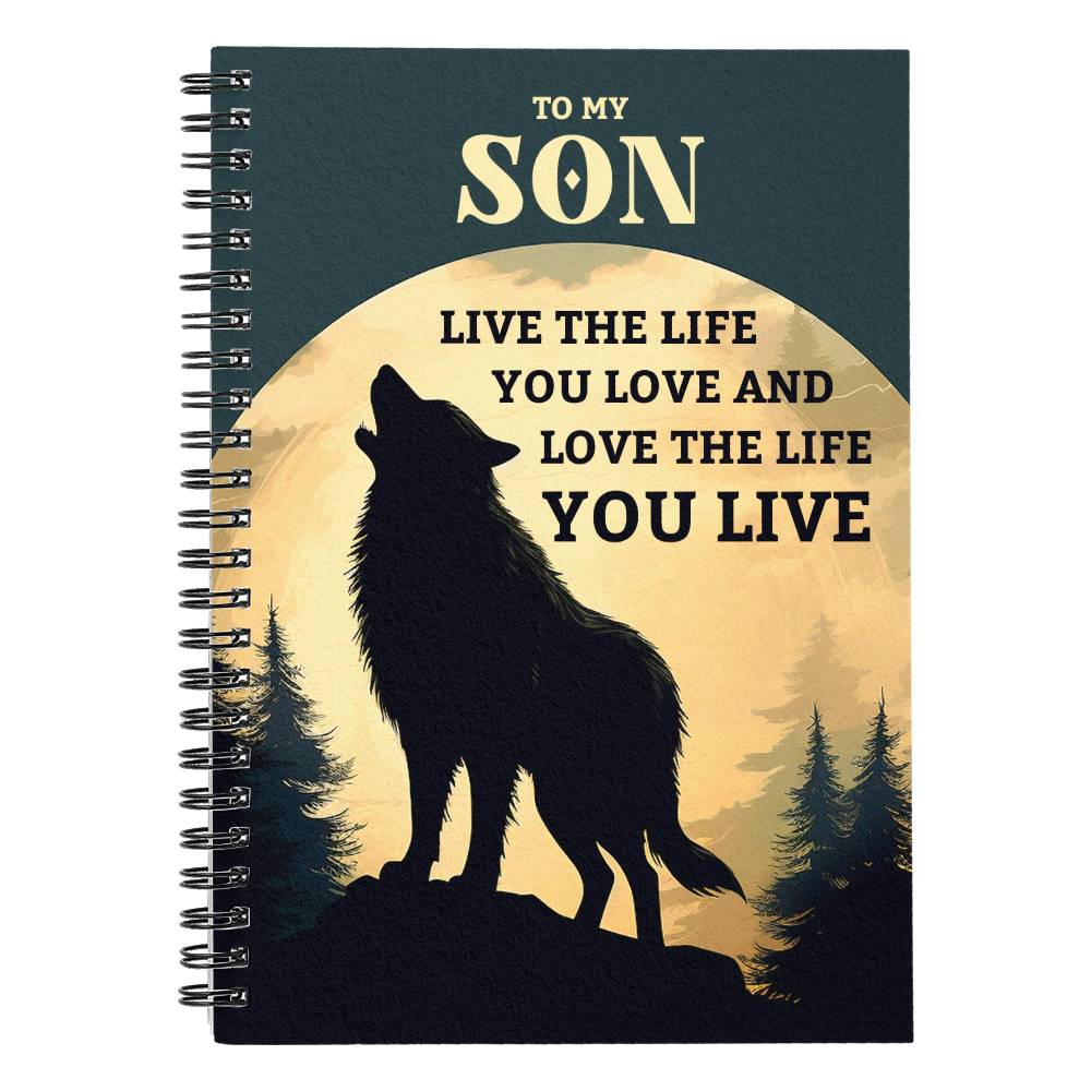 Gift for Son- Live The Life You Love- Spiral Notebook- Life Journal- Memory Book-Travel Journal -Inspirational- Birthday, Christmas, Graduation