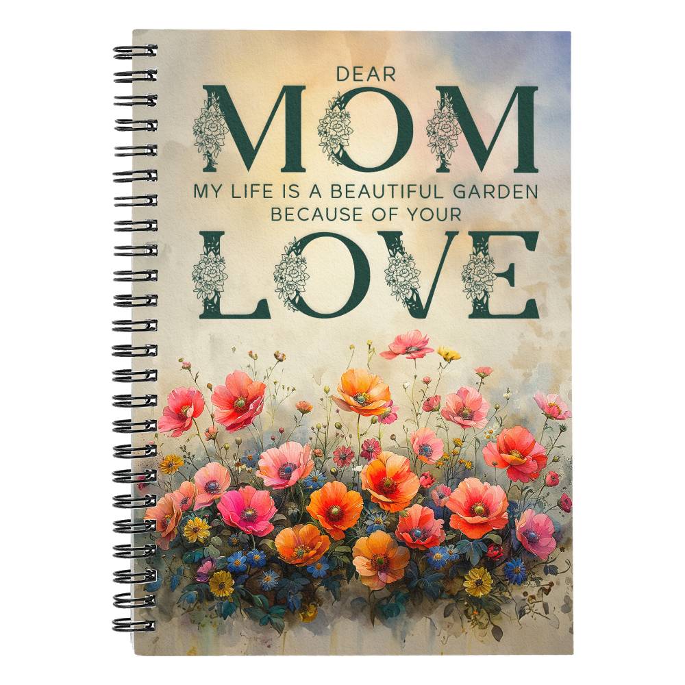 Dear Mom- Beautiful Garden- Spiral Notebook- Memorial Journal- Legacy Journal-Birthday, Christmas, Mother's Day