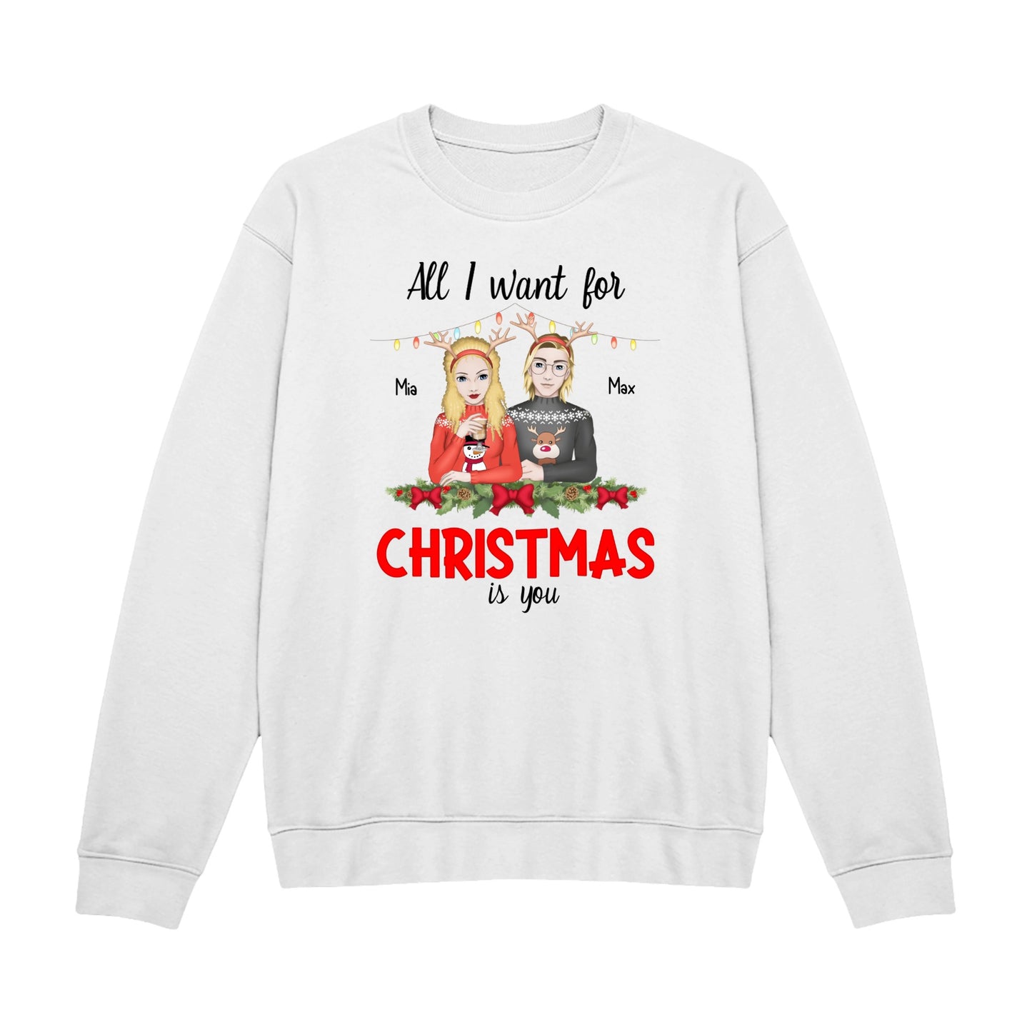 Personalized "All I Want for Christmas is You" Unisex Crewneck Sweatshirt| Funny Christmas Matching Shirts For Couple| Xmas Party Couple sweatshirt| Husband Wife Christmas Shirt| Boyfriend Girlfriend Shirt