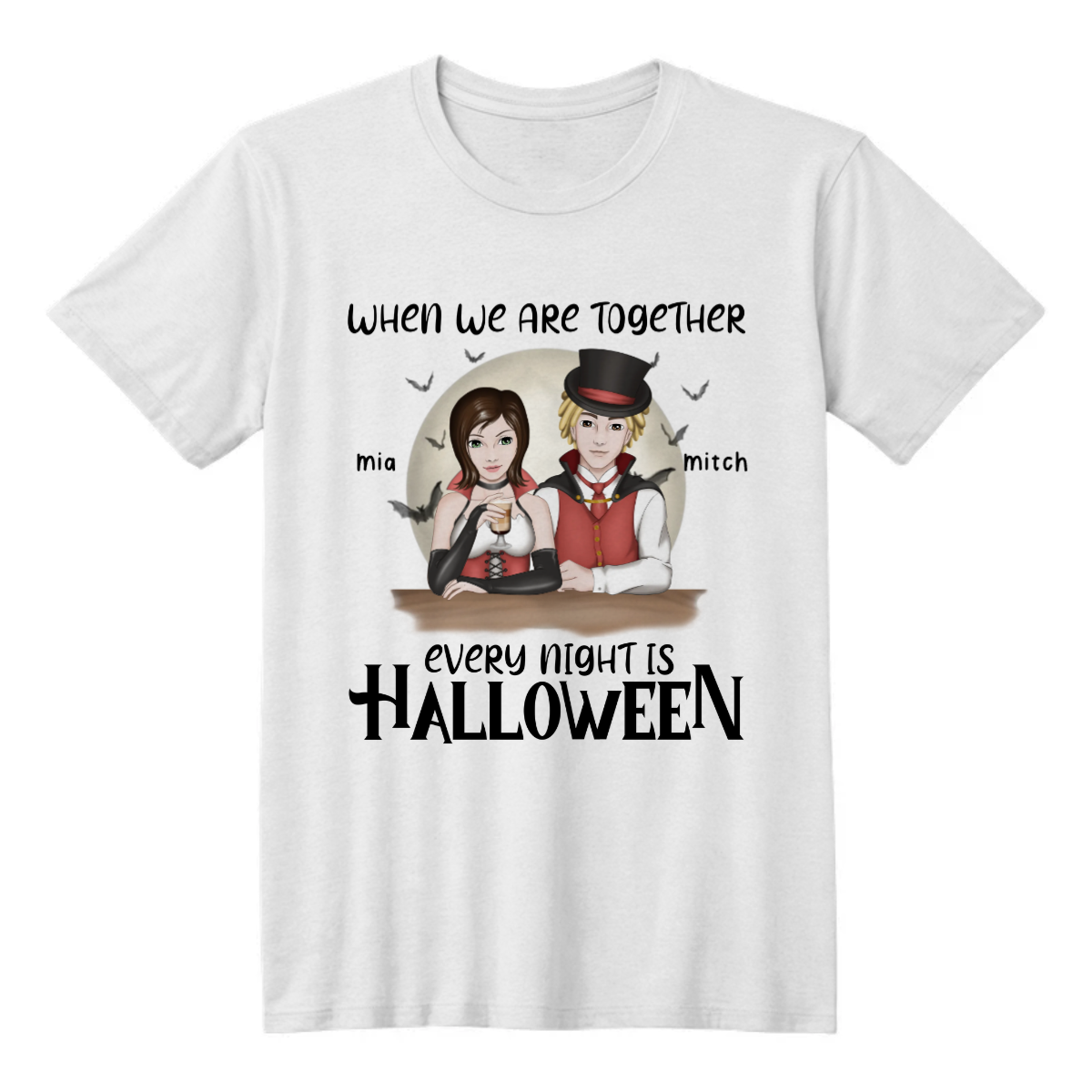 Every Night is Halloween| Personalized Unisex T-Shirt Front Print| Couples| Husband and Wife| Soulmate| Partners