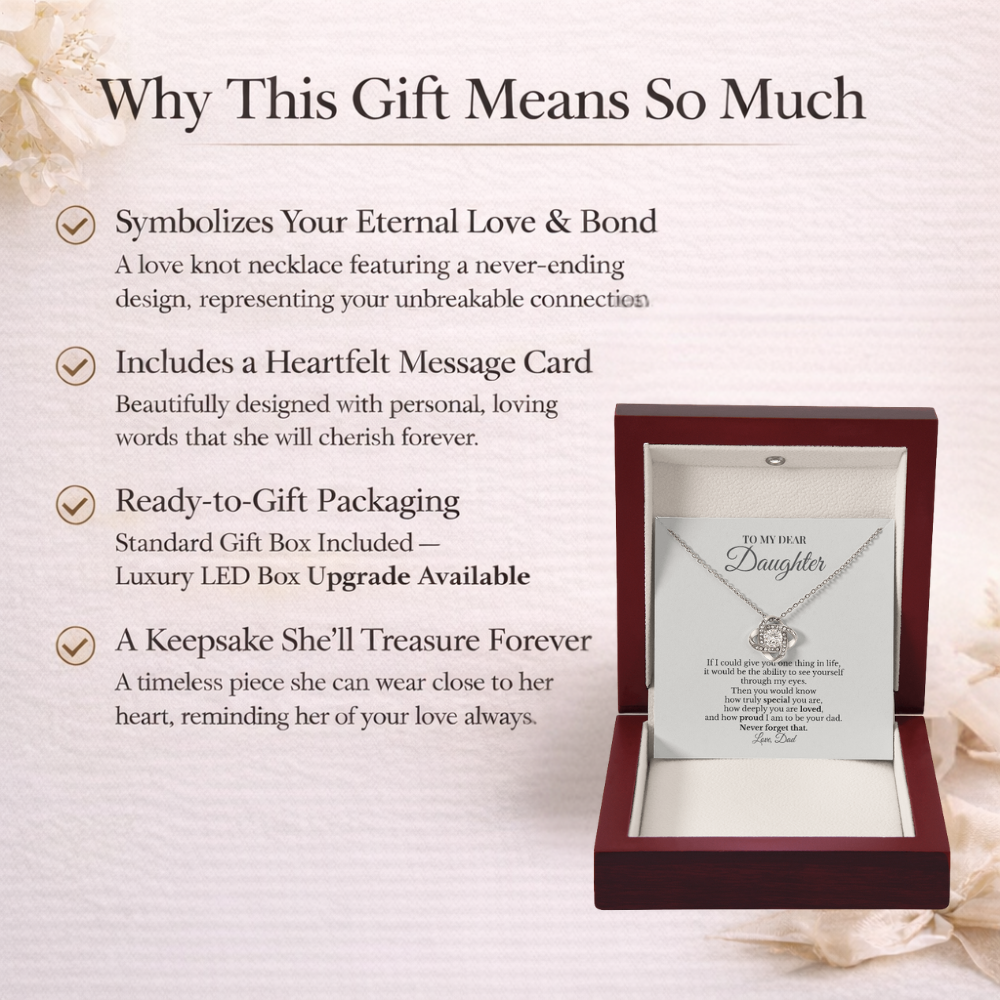 To My Dear Daughter – If I Could Give You One Thing in Life | Love Knot Necklace