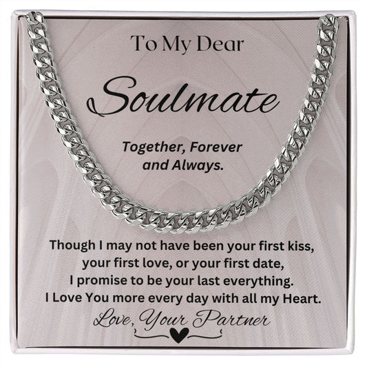Gift For Soulmate-I Promise To Be Your Last Everything- Cuban Chain Necklace